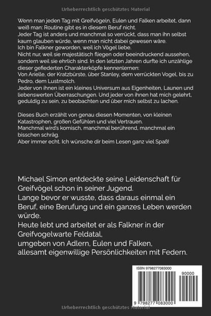 Vom Fliegen, Föhnen und Vertrauen – und ich mittendrin: Wahre Geschichten aus dem Leben eines Falkners.